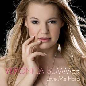 VERONICA SUMMER - LOVE ME HARD